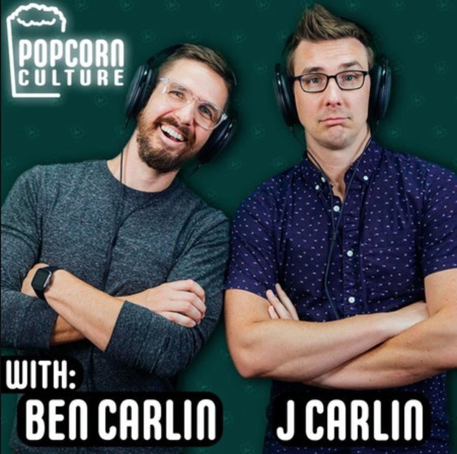 Promotional image for the Popcorn Culture podcast, featuring host Ben and J Carlin 
