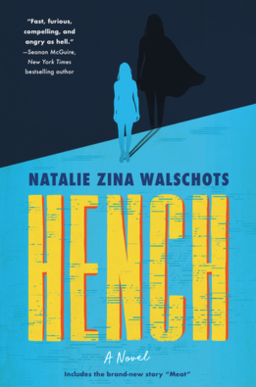 Cover for the Natalie Zina Walschots novel, "Hench"